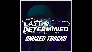 DEAL BREAKER  LAST DETERMINED UNUSED OST  READ DESCRIPTION [upl. by Armalla118]