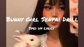 Bunny Girl Senpai Drill sped up lyrics [upl. by Esiocnarf]