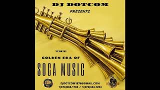 DJ DOTCOM PRESENTS THE GOLDEN ERA OF SOCA MIXTAPE DIAMOND SERIES🎙🎵 [upl. by Fawcette]