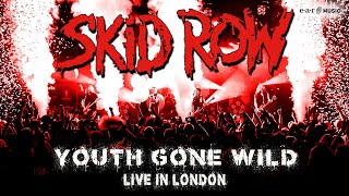 SKID ROW  Youth Gone Wild Live in London  Official Video [upl. by Lyndsay840]