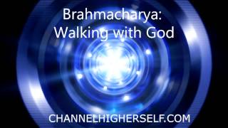 Brahmacharya Walking with God 11 of 12 [upl. by Atnoek]