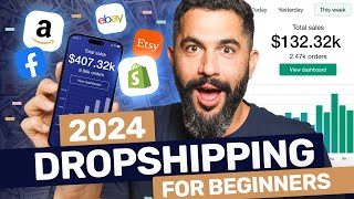 How To Start Dropshipping In 2024  The ONLY Beginners Guide Youll Need [upl. by Eiramyelhsa]