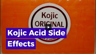 Kojic Acid Side Effects [upl. by Bilow]