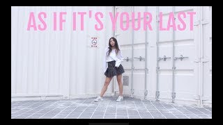 BLACKPINK  마지막처럼 AS IF ITS YOUR LAST  Lisa Rhee Dance Cover [upl. by Noraj203]