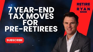 7 Year End Tax Moves for PreRetirees taxstrategy taxplanning taxes2024 taxes [upl. by Aihpos619]