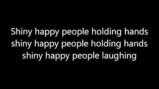 REM Shiny Happy People Lyrics [upl. by Reider]