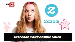 Increase Your Zazzle Sales with These Simple Tips [upl. by Naget]