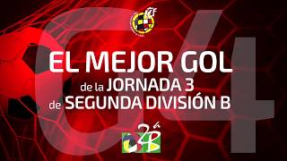 Mejor Gol Segunda B Jornada 3 Grupo 4 1718 [upl. by Cock]