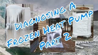 Diagnosing A Frozen Heat Pump Part 2 [upl. by Irovi]