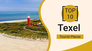 Top 10 Best Tourist Places to Visit in Texel  Netherlands  English [upl. by Neerom]