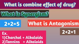 What is SynergismWhat is AntagonismWhat is combine effect of drugPharmacology SJPHARMASAHADEOSAWAKE [upl. by Nehttam]