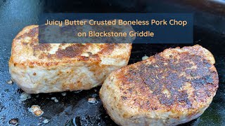 Juicy Butter Crusted Boneless Pork Chop on Blackstone Griddle [upl. by Aeneus]