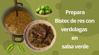 BISTEC DE RES EN SALSA VERDE CON VERDOLAGAS fácil de preparar [upl. by Outlaw]