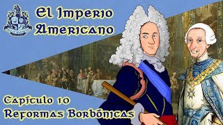 Las reformas borbónicas El imperio americano Ep10  Bully Magnets  Historia Documental [upl. by Kashden43]