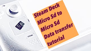 Steam Deck Tutorial transferring data from Micro SD card to Micro SD card [upl. by Henson]