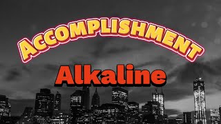 Alkaline  Accomplishment lyrics video [upl. by Coray]