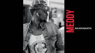 Meddy  Akaramata Audio [upl. by Drummond]