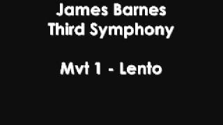 James Barnes Third Symphony quotThe Tragicquot Mvt 1 12 [upl. by Yesdnil742]