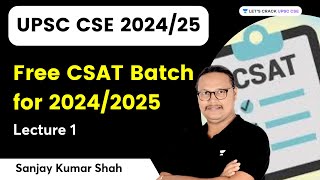 CSAT 20242025 Free Batch Lecture 1  UPSC CSE 2024  Sanjay Kumar Shah [upl. by Jc]