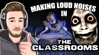 Making Loud Noises in The Classrooms [upl. by Cecil]