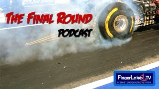 Rob Potter amp Dragway Memories  The Final Round Podcast 012 [upl. by Olwena]