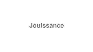 How to Pronounce quotJouissancequot [upl. by Longley]