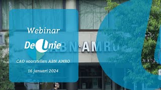 Webinar ABN AMRO over de cao voorstellen van De Unie [upl. by Gusty]