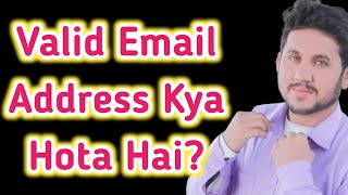 Valid Email Address Kya Hota Hai  What is Valid Email Address [upl. by Ij]