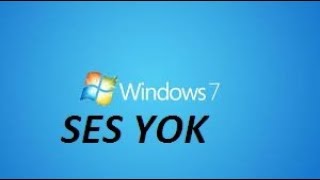 windows 7 ses çıkmama sorunu [upl. by Amliv]