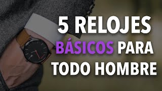 5 relojes que TODO hombre debe tener [upl. by Rephotsirhc376]