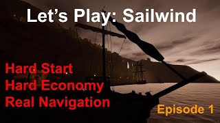 Sailwind  Hard Start  Economy Update  Lets Play  001 [upl. by Meldoh]