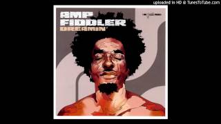 Amp Fiddler  Dreamin Blacksmith RnB Rub 2004 [upl. by Quinby]