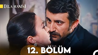 Dila Hanım 12 Bölüm [upl. by Ehtylb]