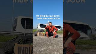 BelgiqueInde en stop  Jour 4 🔥autostop roadtrip voyage aventure rencontre india solotravel [upl. by Enayd]