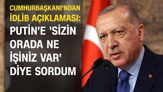 İdlib saldırısı sonrası Cumhurbaşkanı Erdoğandan ilk açıklama konuşmasının tamamı [upl. by Baylor]