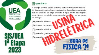 QUESTÃO 47 DE FÍSICA DO SISUEA 1ª ETAPA  2023 [upl. by Ormsby]