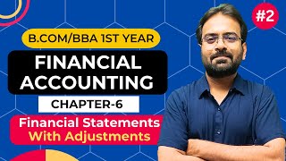 Numerical Question  Financial Statement with adjustment  Financial Accounting chapter6  BcomBBA [upl. by Barmen]