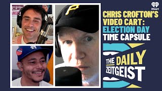 Chris Crofton’s Video Cart Election Day Time Capsule 110624  The Daily Zeitgeist [upl. by Endor]