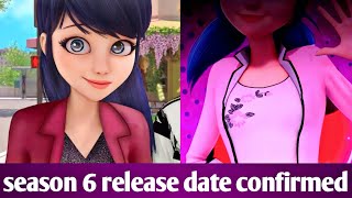 🐞MIRACULOUS SEASON 6 RELEASE DATE CONFIRMED  MIRACULOUS LADYBUG SEASON 6 [upl. by Gregson]