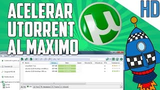 Acelerar velocidad de Utorrent Sin programas 2015  Descargas Rapidas [upl. by Giuseppe]