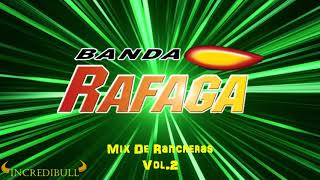 Banda Rafaga  Mix De Rancheras Vol 2 [upl. by Garlanda]