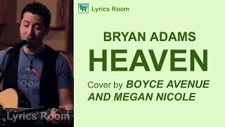 HEAVEN Bryan Adams Cover by Boyce Avenue feat Megan Nicole LYRICS acoustic cover [upl. by Ballou]