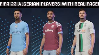 FIFA 23  All Algerian players with real face 🇩🇿 [upl. by Lleroj183]