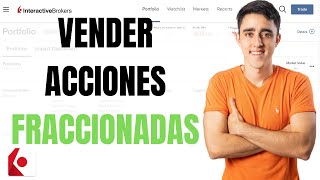 Vender ACCIONES FRACCIONADAS  Interactive Broker Comprar acciones fraccionadas tutorial poco dinero [upl. by Lupiv]