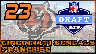 Future of the Franchise  Madden NFL 19  Cincinnati Bengals Franchise Ep 23  2019 NFL Draft [upl. by Morton]