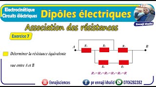 Dipôles électriques Association des résistances exercice 7 [upl. by Lempres]