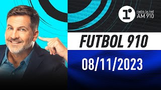 FÚTBOL 910 con Toti Pasman  EN VIVO  Miércoles 08112023 [upl. by Nnovahs]