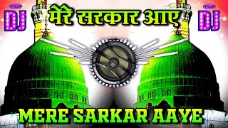 Mere Sarkar Aaye Dj 🎧 मेरे सरकार आए Dj Qawwali 🔊 12 rabi ul awal Dj Remix djqawwali 🥰 Kavvali 2024 [upl. by Schalles]