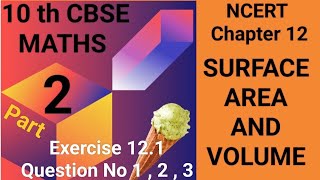 10th CBSE MathsNCERT chapter12  Surface area and Volume  Exercise121  Question number12 and 3 [upl. by Joell]