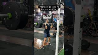 Thruster 106kg  progressão de carga crossfitter crosstraining motivation [upl. by Melessa68]